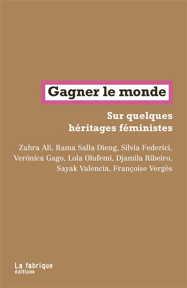 Couverture de Gagner le monde : sur quelques héritages féministes