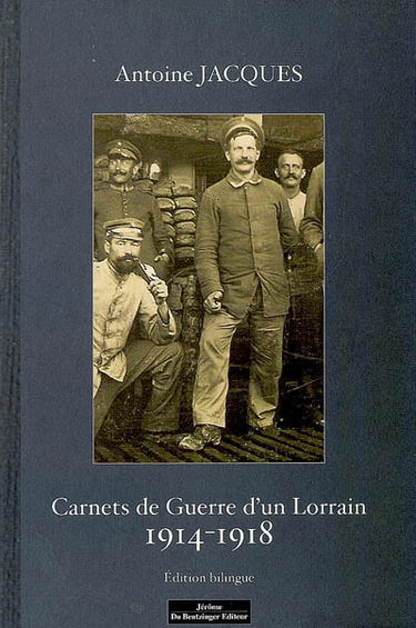 Carnets de guerre d'un Lorrain : 1914-1918