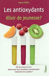 Les antioxydants : élixir de jeunesse ?