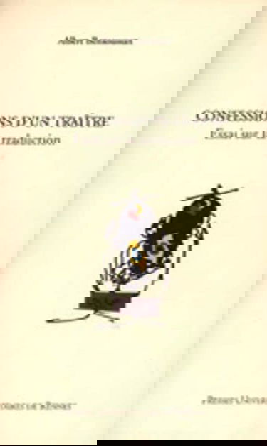 Confessions d'un traître : essai sur la traduction