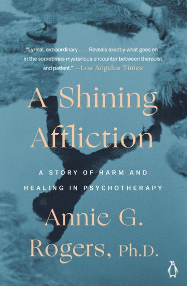 Couverture de A Shining Affliction: A Story of Harm and Healing in Psychotherapy