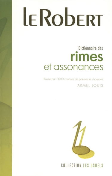 Dictionnaire des rimes et assonances : illustré par 3.000 citations de poèmes et chansons