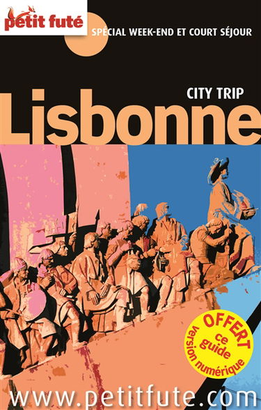 Lisbonne : spécial week-end et court séjour : 2015