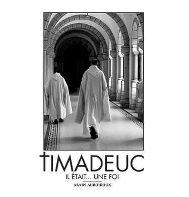 Timadeuc : il était... une foi