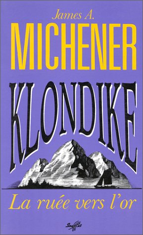 Klondike : la ruée vers l'or