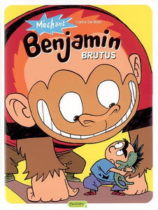 Méchant Benjamin. Vol. 3. Brutus