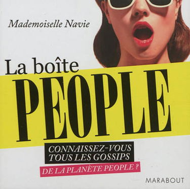 La boîte people : connaissez-vous tous les gossips de la planète people ?