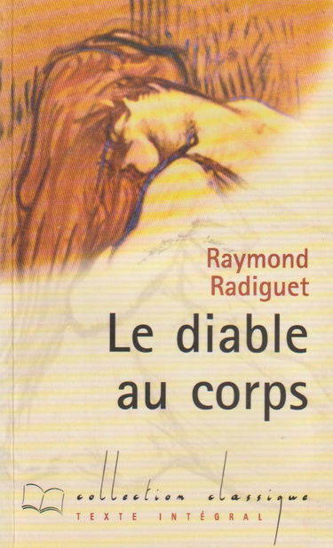 Le diable au corps (Collection Classique) [Broché] by Radiguet, Raymond