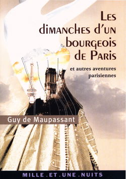 Les dimanches d'un bourgeois de Paris et autres aventures parisiennes