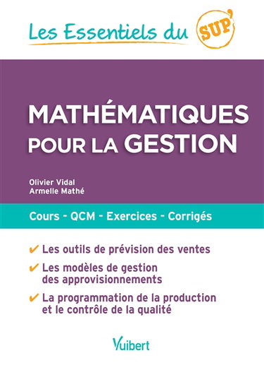 Mathématiques pour la gestion : cours, QCM, exercices, corrigés