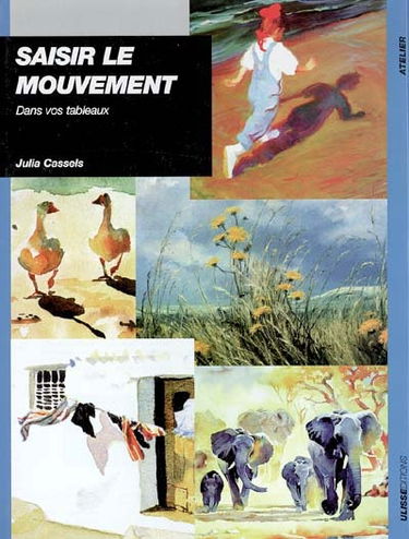 Saisir le mouvement dans vos tableaux
