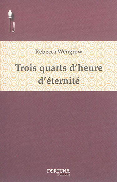 Trois quarts d'heure d'éternité