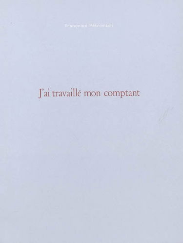 J'ai travaillé mon comptant