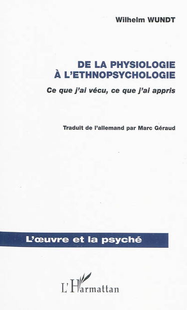 De la physiologie à l'ethnopsychologie : ce que j'ai vécu, ce que j'ai appris