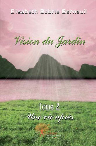 Vision du jardin tome 2