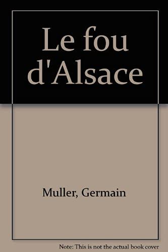 Le fou de l'alsace