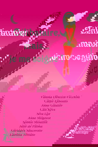 Célibataire, mais... je me soigne !