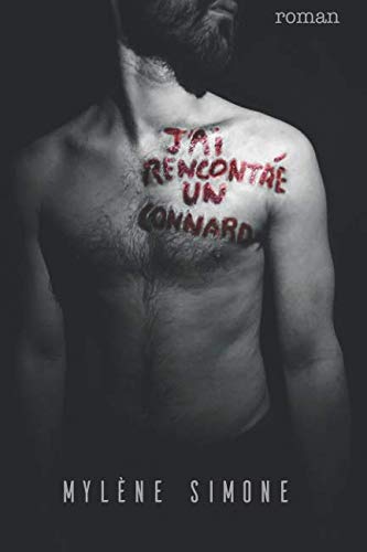 J'ai rencontré un connard