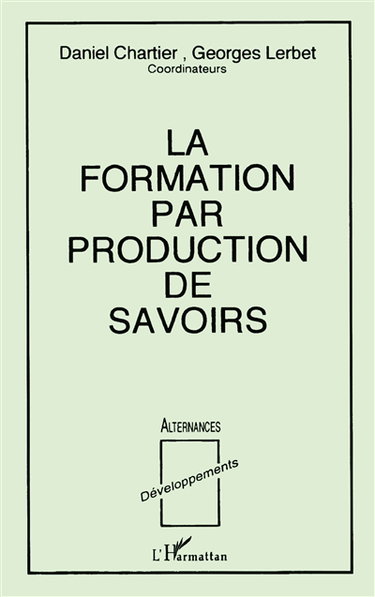 La Formation par production de savoirs : quelles articulations théorie-pratique en formations supérieures ?