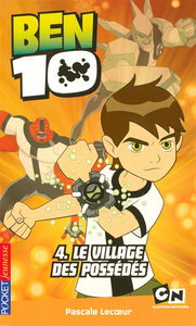 Ben 10. Vol. 4. Le village des possédés