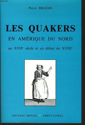Les quakers en amerique du nord au XVII° siecle et au debut du XVIII°
