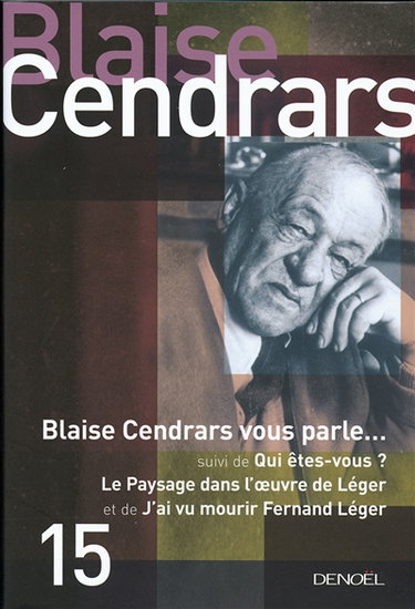 Tout autour d'aujourd'hui. Vol. 15. Blaise Cendrars vous parle.... Qui êtes-vous ?. Le paysage dans l'oeuvre de Léger