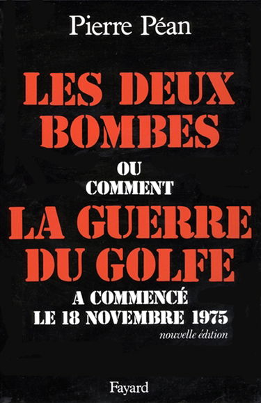 Les Deux bombes ou Comment la guerre du Golfe a commencé le 18 novembre 1975