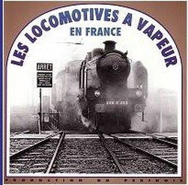 Couverture de Les Locomotives A Vapeur en France par Compilation