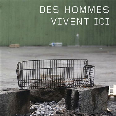 Des hommes vivent ici