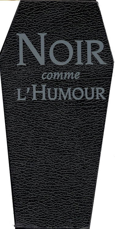 Noir comme l'humour : sentences, maximes et autres propos mortels...