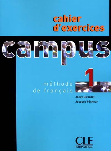 Campus 1, méthode de français : cahier d'exercices