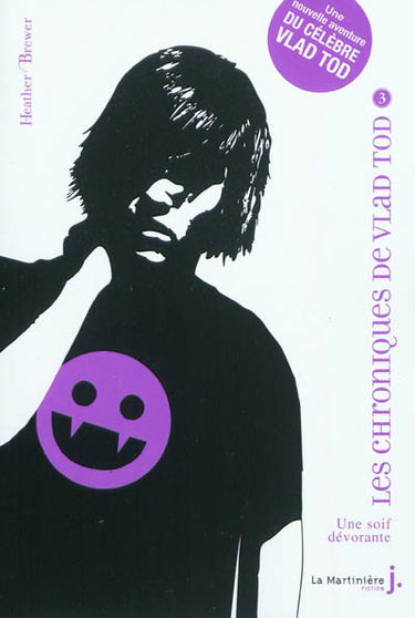 Les chroniques de Vladimir Tod. Vol. 3. Une soif dévorante