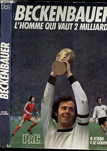 Franz Beckenbauer, l'homme qui vaut 2 milliards