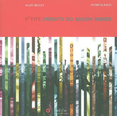 P'tits enfants du bassin minier : avec des textes et des poèmes d'enfants et d'adolescents de Rouvroy (Pas-de-Calais)