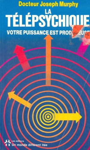 LA TELEPSYCHIQUE.VOTRE PUISSANCE ET PRODIGIEUSE