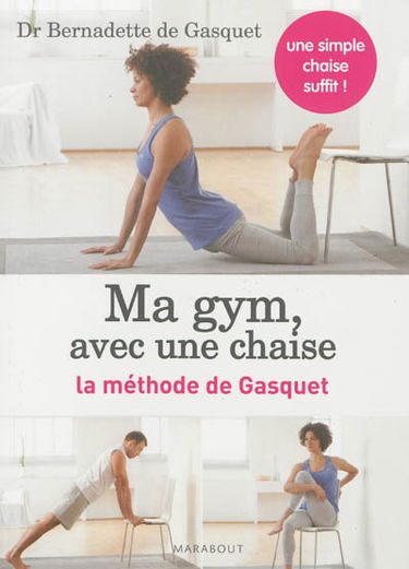 Ma gym, avec une chaise : la méthode de Gasquet
