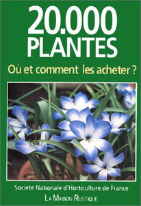 VINGT MILLE PLANTES, OU ET COMMENT LES ACHETER ?