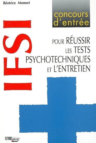 IFSI, pour réussir les tests psychotechniques et l'entretien