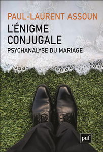 L'énigme conjugale : psychanalyse du mariage