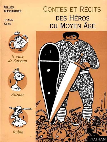 Contes et récits des héros du Moyen Age