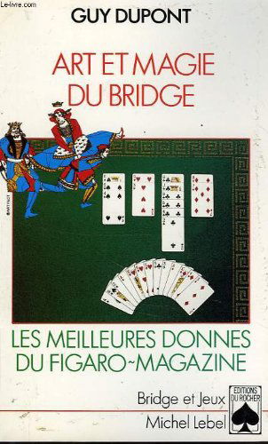 Art et magie du bridge : les meilleures donnes du Figaro-Magazine