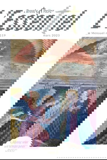 Parole et Prière l'ESSENTIEL n°119 mars 2023