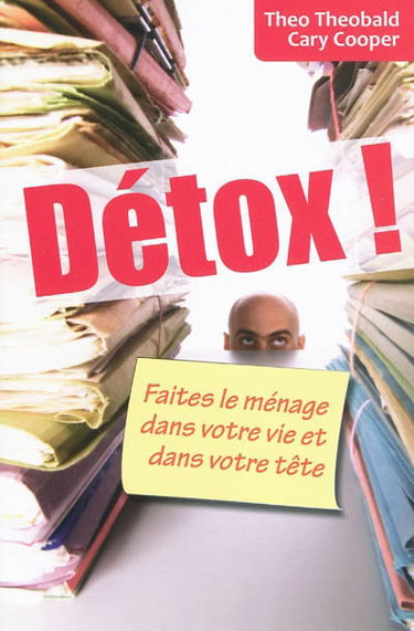 Detox ! : faites le ménage dans votre vie et dans votre tête
