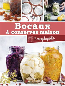 Bocaux & conserves maison : l'encyclopédie