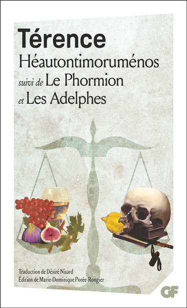 Héautontimoruménos. Le Phormion. Les Adelphes