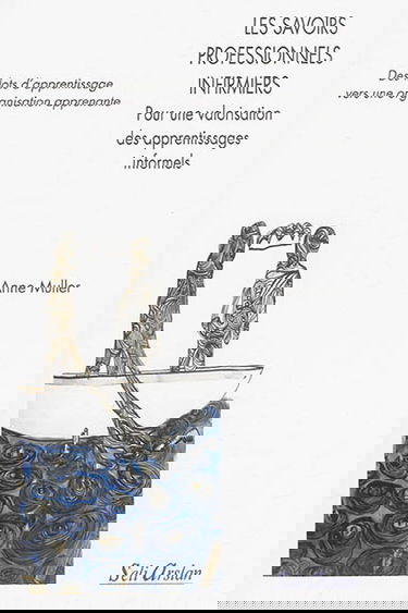 Les savoirs professionnels infirmiers : pour une valorisation des apprentissages informels : des îlots d'apprentissage vers une organisation apprenante