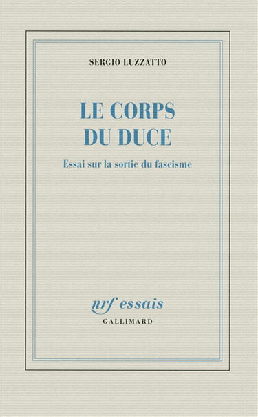 Le corps du Duce : essai sur la sortie du fascisme