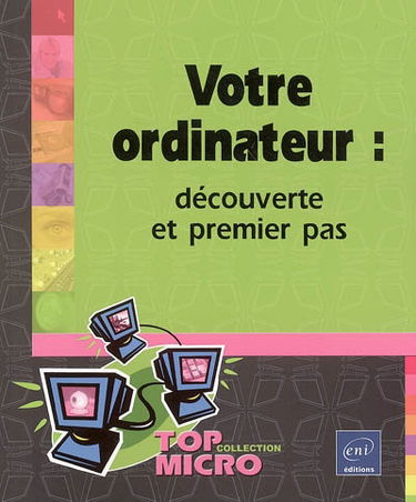 Votre ordinateur : découverte et premiers pas