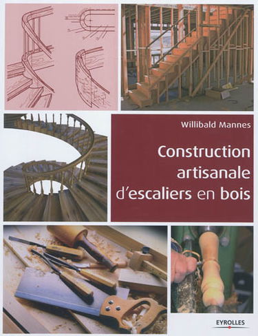 Construction artisanale d'escaliers en bois