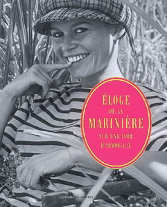 Eloge de la marinière : sur une idée d'Armor-Lux : 1938-2008